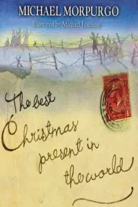 The Best Christmas Present in the World - Michael Morpurgo